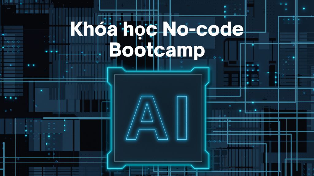 Khóa học AI Bootcamp